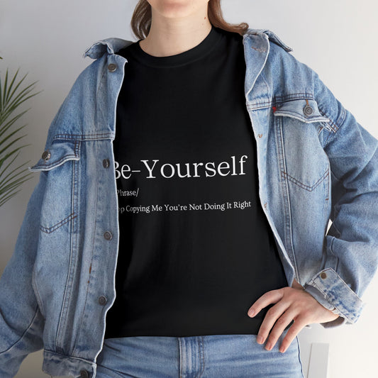 BE YOURSELF Unisex Tee