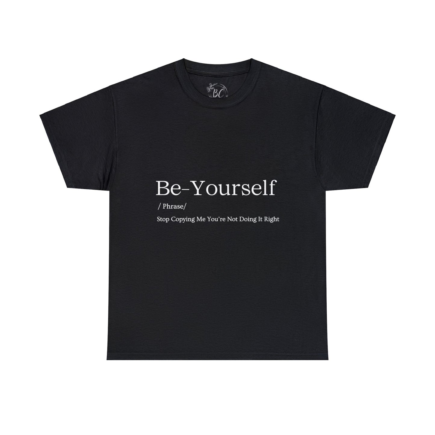 BE YOURSELF Unisex Tee