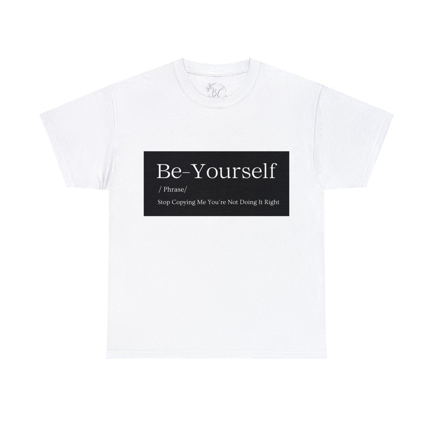 BE YOURSELF Unisex Tee